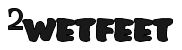 2WETFEET